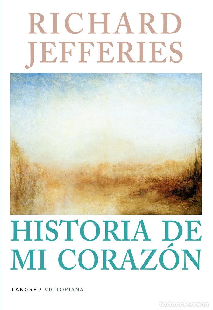 Libros: RICHARD JEFFERIES HISTORIA DE MI CORAZON - RICHARD JEFFERIES