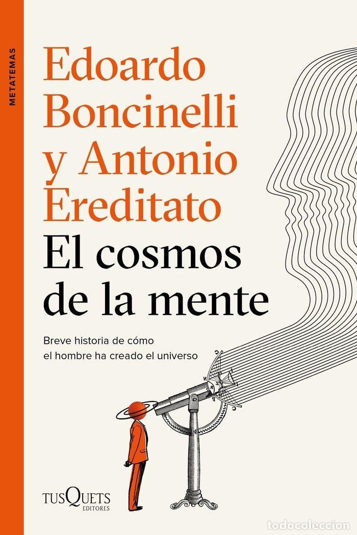 Libros: EL COSMOS DE LA MENTE - EDOARDO BONCINELLI Y ANTONIO EREDITATO