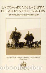 B&uuml;cher: COMARCA DE LA SIERRA DE CAZORLA EN EL SIGLO XX,LA - AA.VV.