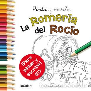 Libros: PINTA Y ESCRIBE LA ROMERIA DEL ROCIO - NU&Ntilde;O DEL VALLE, FRAN