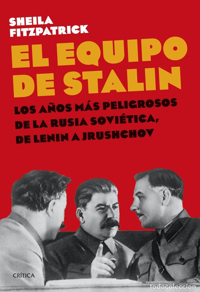 Libros: EL EQUIPO DE STALIN - SHEILA FITZPATRICK