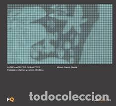 Libros: THE METAMORPHOSIS OF THE COAST - GARCIA GARCIA, MIRIAM