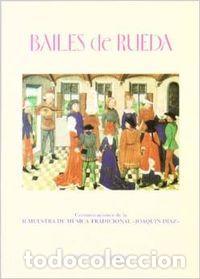 Libri: BAILES DE RUEDA. COMUNICACIONES DE LA SEGUNDA MUESTRA DE MUS - DIAZ, JOAQUIN