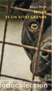 B&uuml;cher: SUR ES UN SITIO GRANDE,EL - WOLFE, ROGER