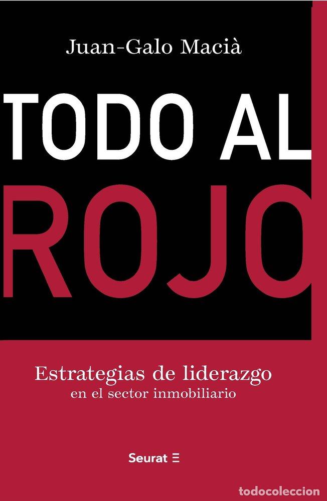 Libros: TODO AL ROJO - MACIA, JUAN GALO