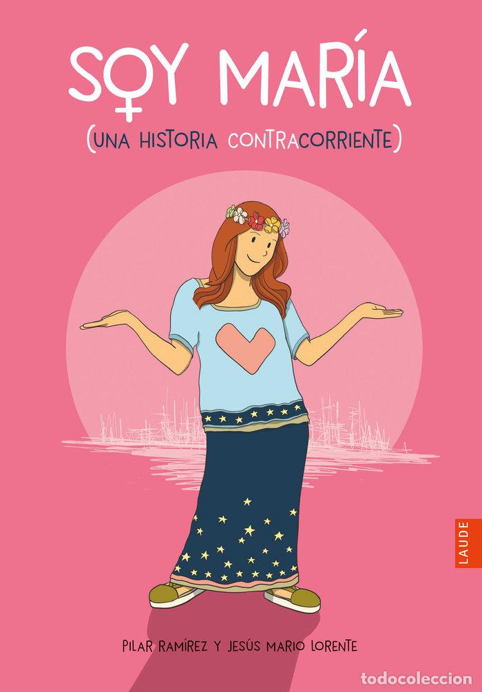 Libros: YO SOY MARIA - RAMIREZ CARBONERO, PILAR