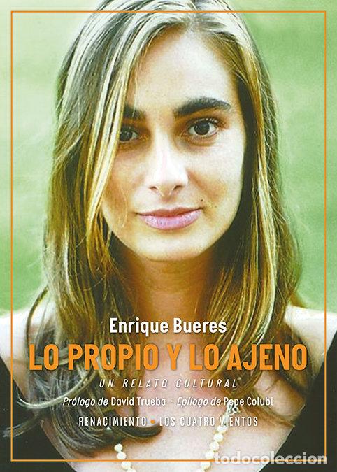 Livres: LO PROPIO Y LO AJENO - BUERES, ENRIQUE