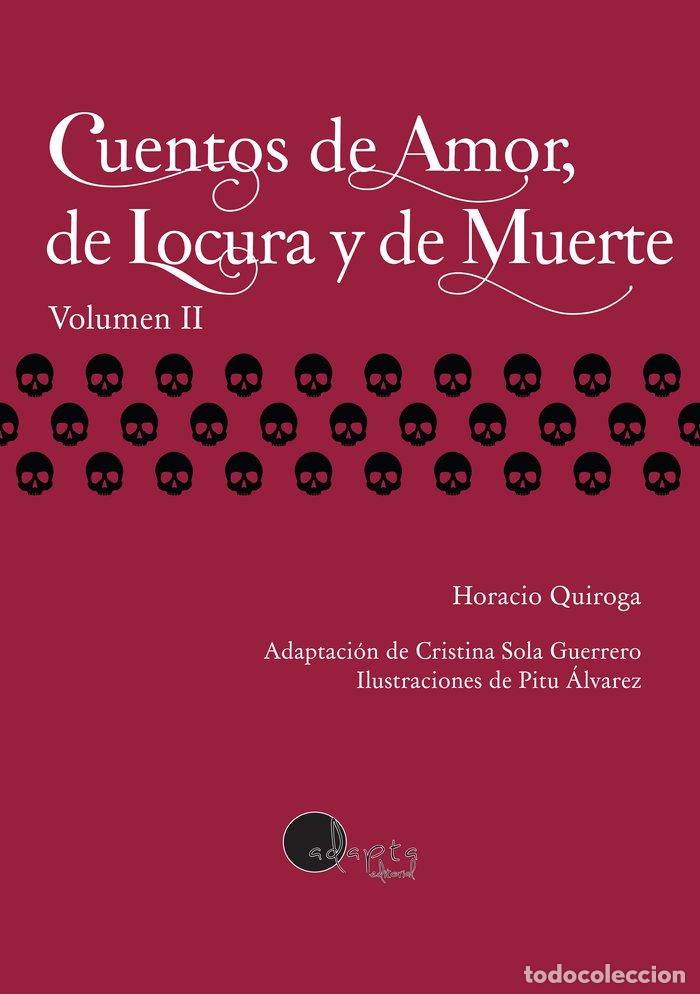 Livres: CUENTOS DE AMOR DE LOCURA Y DE MUERTE VOL 2 - QUIROGA, HORACIO