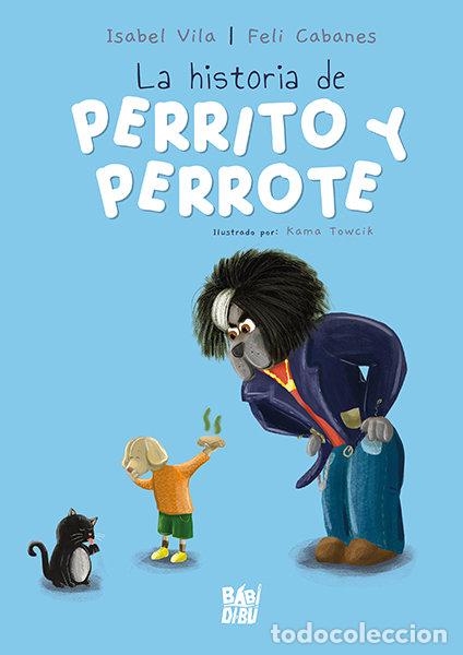 Livres: HISTORIA DE PERRITO Y PERROTE,LA - CABANES