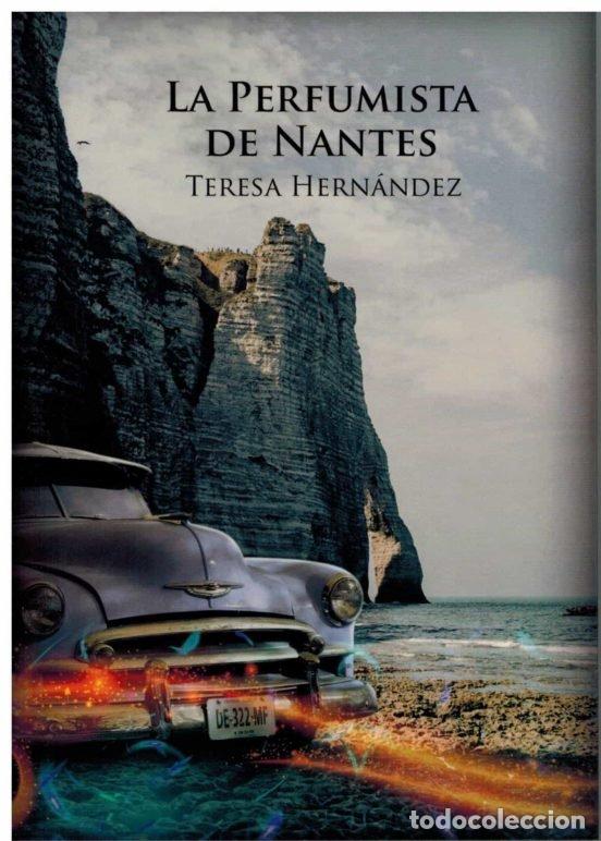 Livres: LA PERFUMISTA DE NANTES - HERNANDEZ DIAZ, TERESA
