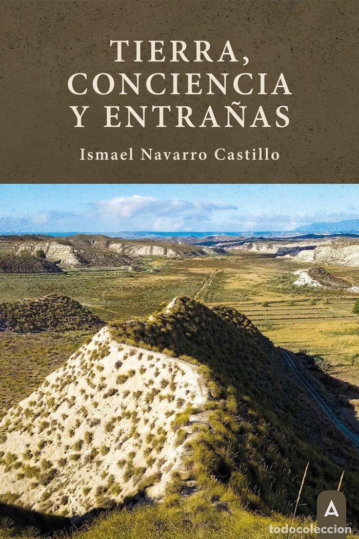 Livres: TIERRA CONCIENCIA Y ENTRA&Ntilde;AS - NAVARRO CASTILLO, ISMAEL