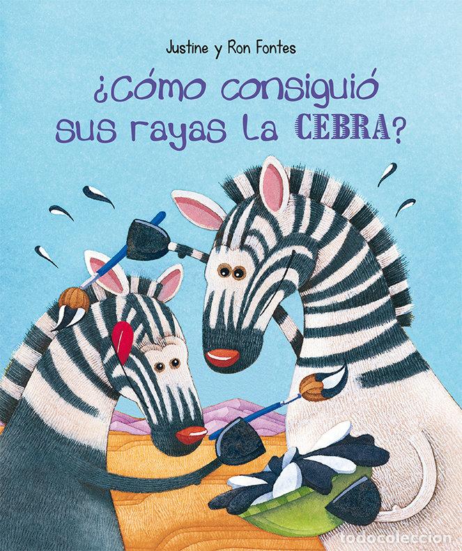 Livres: COMO CONSIGUIO SUS RAYAS LA CEBRA - FONTES, JUSTINE - RON- GROSSHAUSER, P.