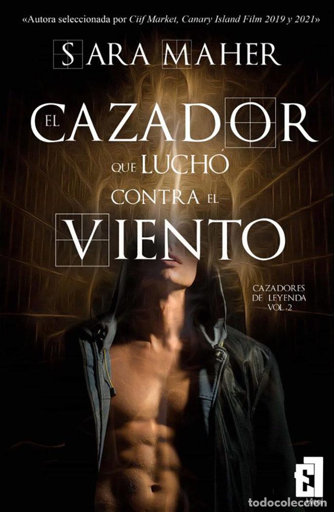 Livres: EL CAZADOR QUE LUCHO CONTRA EL VIENTO - MAHER, SARA