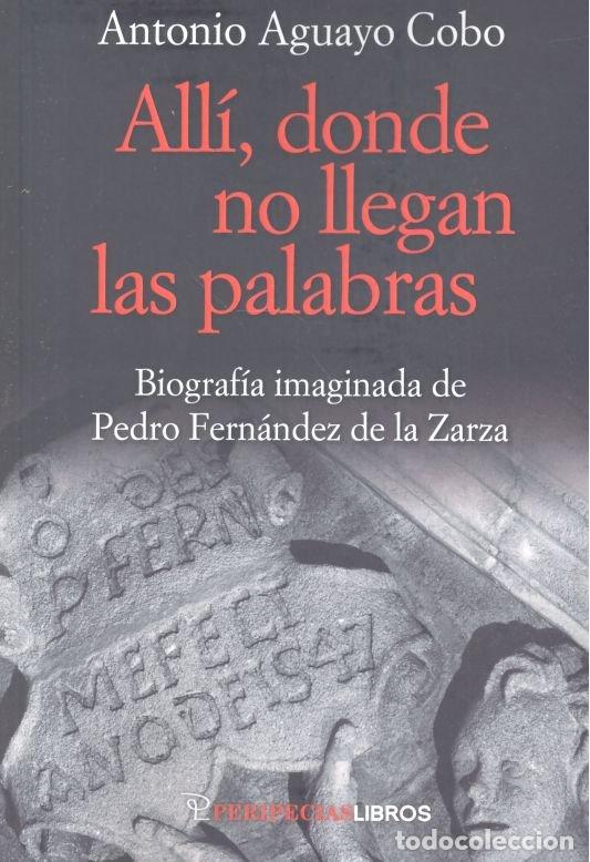 Livros: ALLI DONDE NO LLEGAN LAS PALABRAS - AGUAYO COBO, ANTONIO