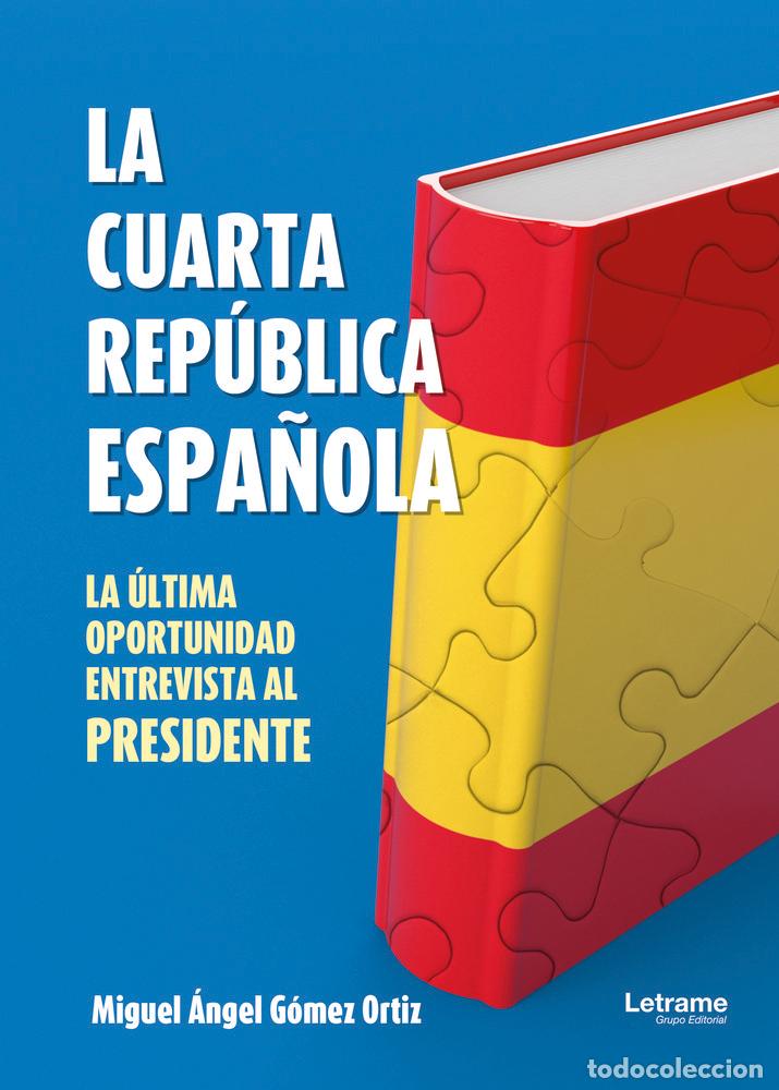 Livros: LA CUARTA REPUBLICA ESPA&Ntilde;OLA - GOMEZ ORTIZ, MIGUEL ANGEL