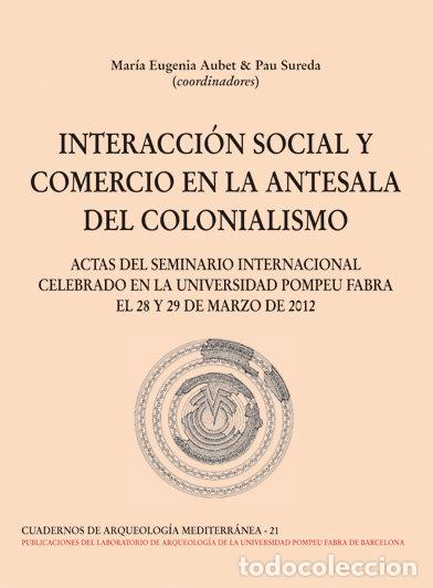 Libros: INTERACCION SOCIAL Y COMERCIO EN LA ANTESALA DEL COLONIALISM - A.A.V.V.
