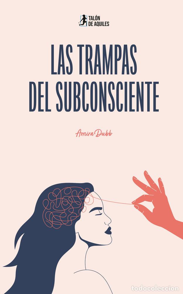 Libros: LAS TRAMPAS DEL SUBCONSCIENTE - DUBB, AMIRA