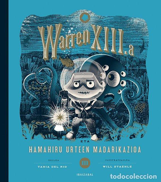 Libros: WARREN XIII A ETA HAMAHIRU URTEEN MADARIKAZIOA - TANIA DEL RIO