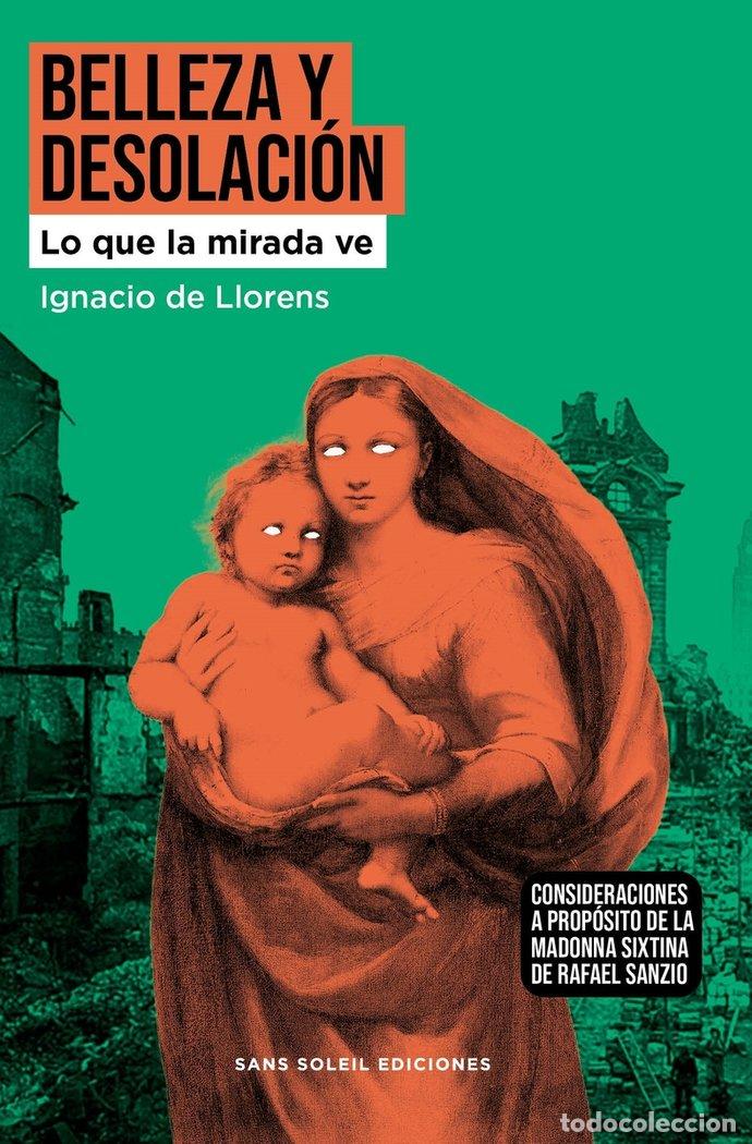 Libros: BELLEZA Y DESOLACION - DE LLORENS, IGNACIO