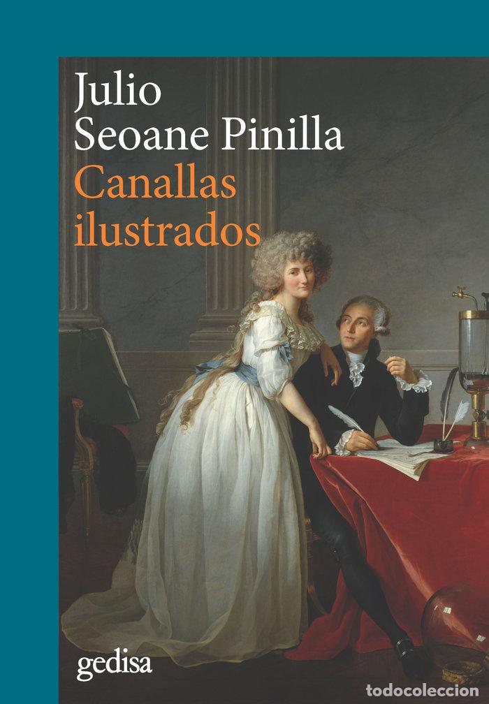 Libros: CANALLAS ILUSTRADOS - SEOANE PINILLA, JULIO