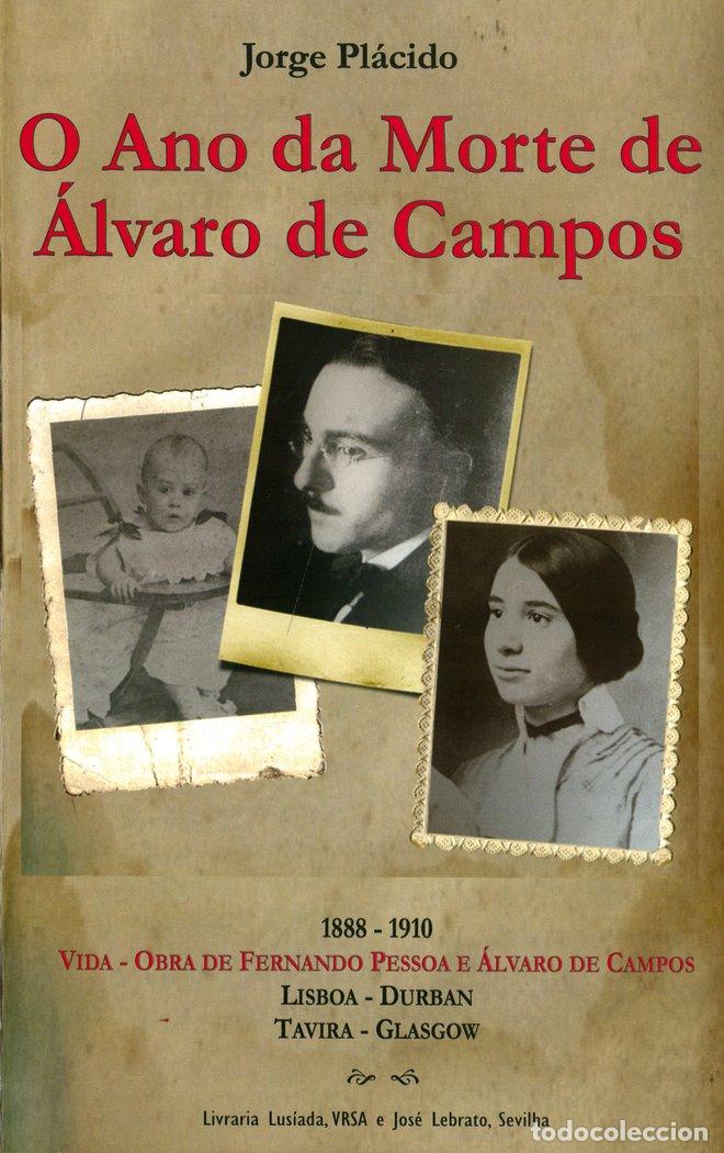 Libros: O ANO DA MORTE DA MORTE ALVARO CAMPOS - PLACIDO, JORGE