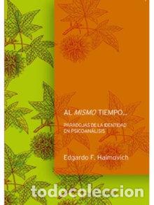 Libros: AL MISMO TIEMPO - EDGARDO HAIMOV