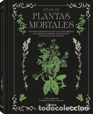 Libros: ATLAS DE PLANTAS MORTALES - PERRONE, JANE
