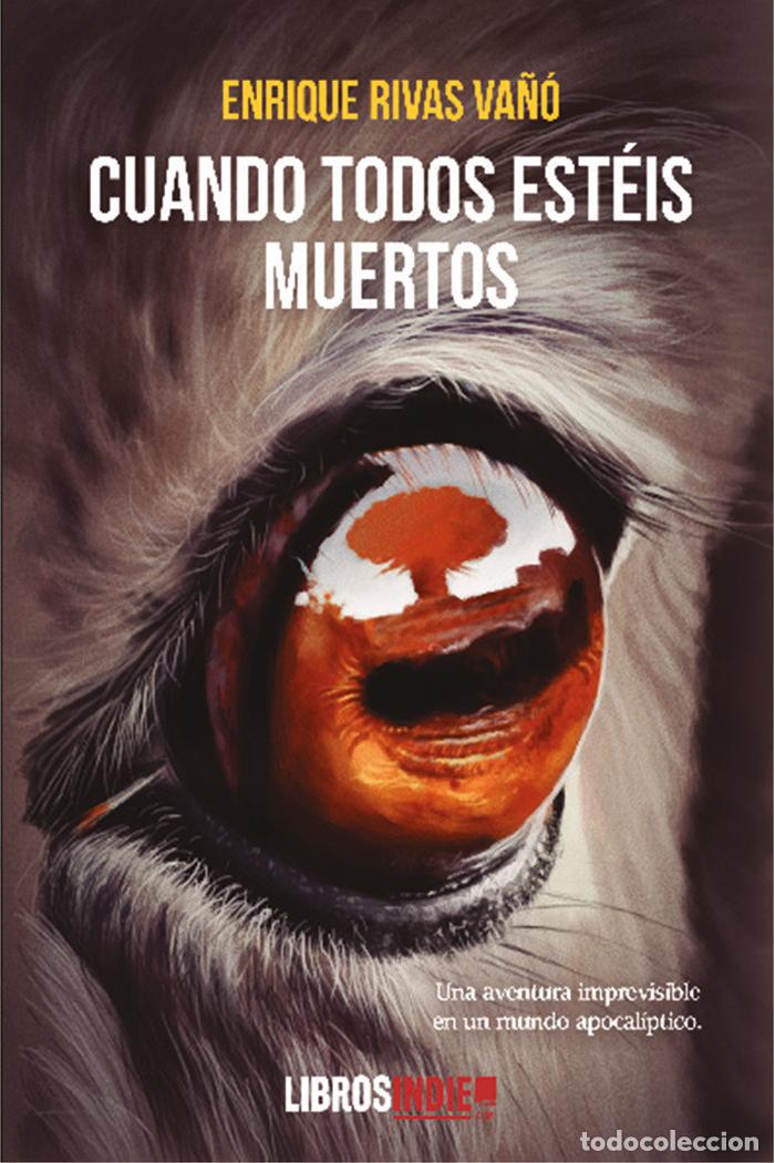 Livros: CUANDO TODOS ESTEIS MUERTOS - RIVAS VA&Ntilde;O, ENRIQUE