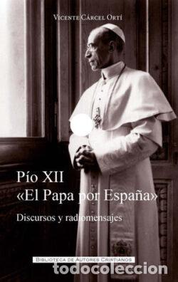 Libri: PIO XII EL PAPA POR ESPA&Ntilde;A - CARCEL ORTI, VICENTE
