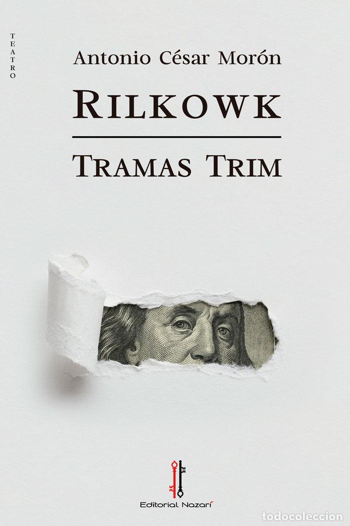 Libri: RILKOWK TRAMAS TRIM - MORON, ANTONIO CESAR