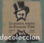 books: LA PALABRA MAGICA DE FRANCOIS TIDET - .