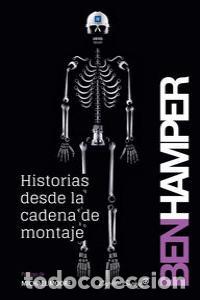 books: HISTORIAS DESDE LA CADENA DE MONTAJE - HAMPER, BEN