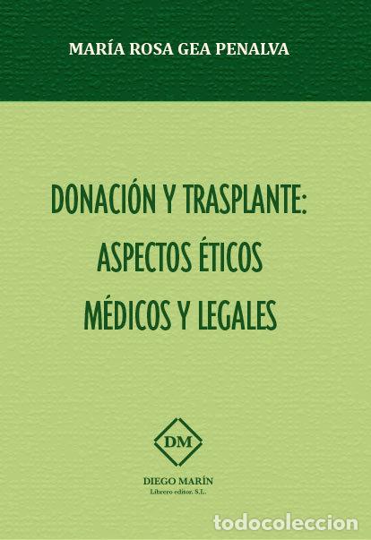 B&uuml;cher: DONACION Y TRASPLANTE: ASPECTOS ETICOS MEDICOS Y LEGALES - GEA PENALVA, MARIA ROSA