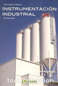 Libros: INSTRUMENTACION INDUSTRIAL 8&ordf; EDICION - CREUS, ANTONIO