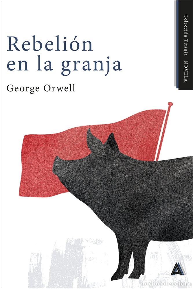 Libros: REBELION EN LA GRANJA - ORWELL, GEORGE