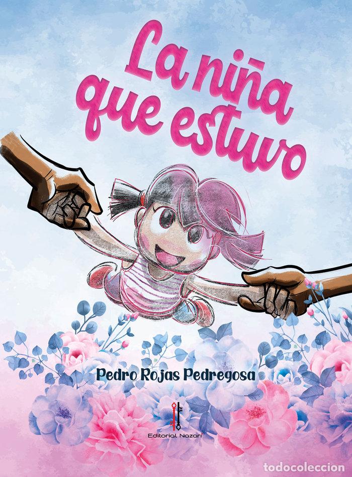 Libros: NI&Ntilde;A QUE ESTUVO,LA - ROJAS PEDREGOSA, PEDRO