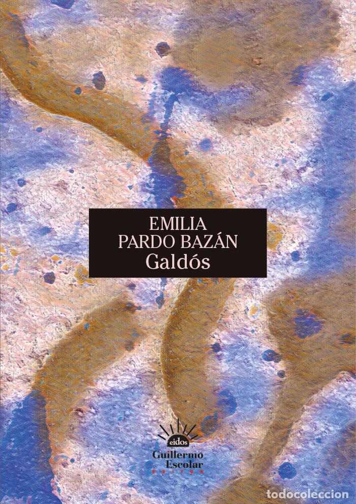 Libros: GALDOS - PARDO BAZAN, EMILIA
