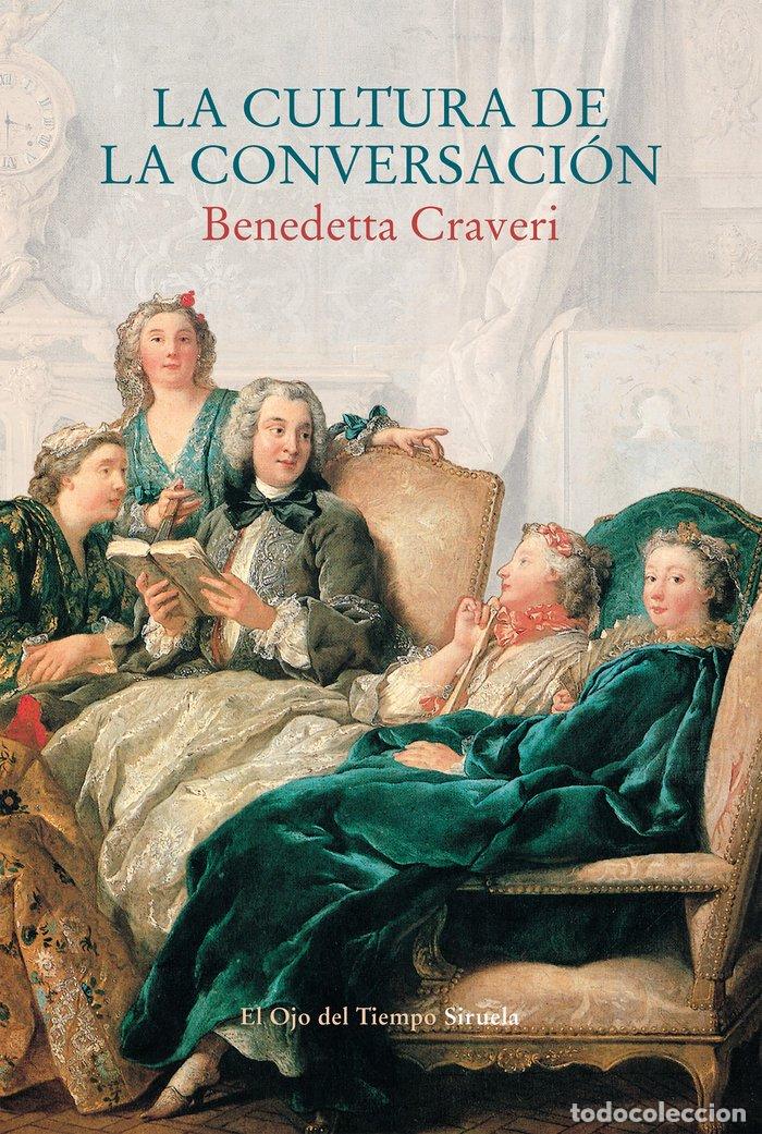 Libros: LA CULTURA DE LA CONVERSACION - CRAVERI, BENEDETTA
