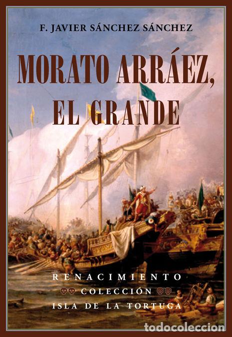 Libros: MORATO ARRAEZ EL GRANDE - SANCHEZ SANCHEZ, F JAVIER