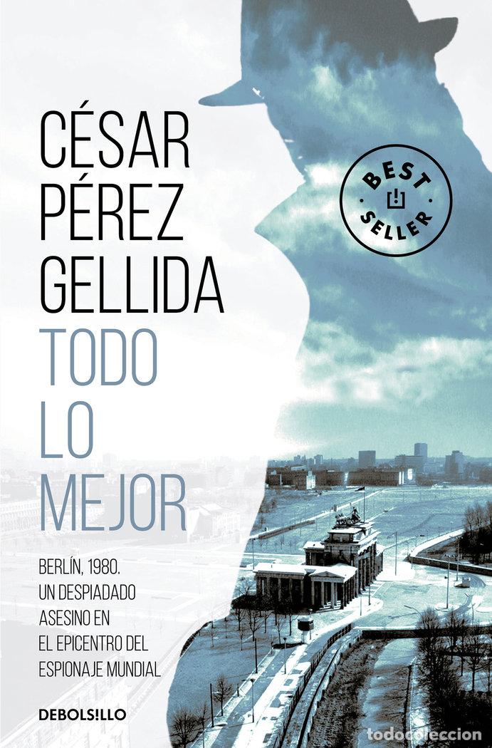 Libros: TODO LO MEJOR - PEREZ GELLIDA, CESAR