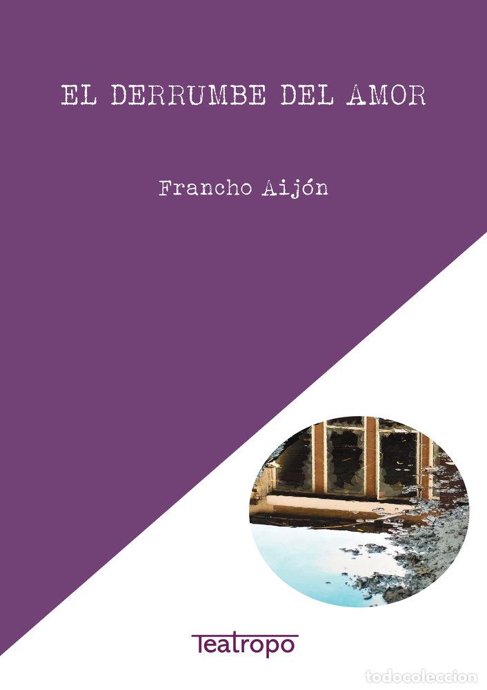 Libros: EL DERRUMBE DEL AMOR - AIJON, FRANCHO