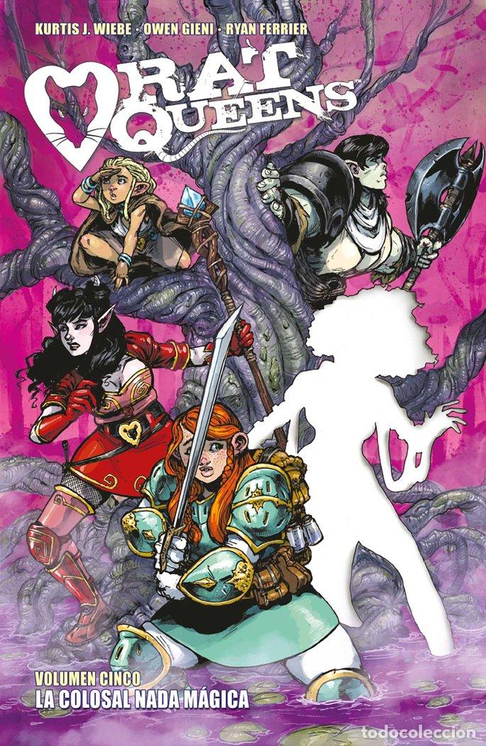 Libros: RAT QUEENS 5 LA COLOSAL NADA MAGICA - KURTIS J. WIEBE Y OWEN GIENI