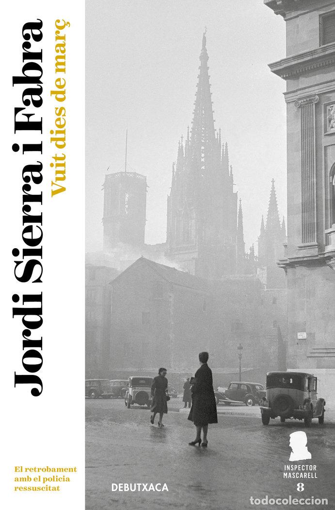 Libros: VUIT DIES DE MAR&Ccedil;INSPECTOR MASCARELL 8 - JORDI SIERRA I FABRA