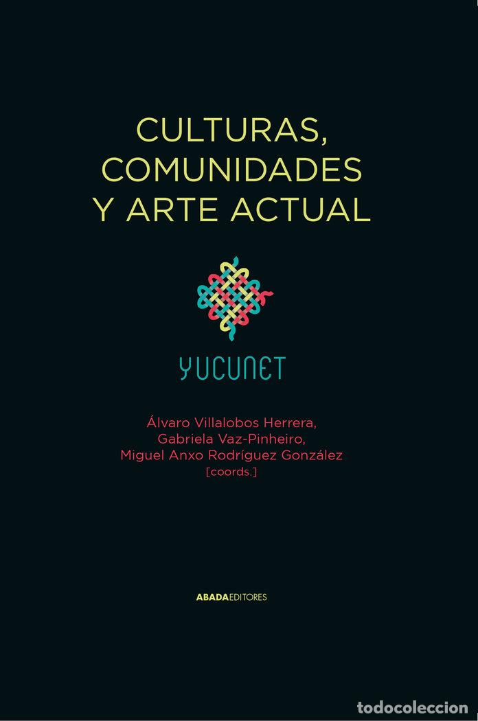 Libros: CULTURAS COMUNIDADES Y ARTE ACTUAL - .