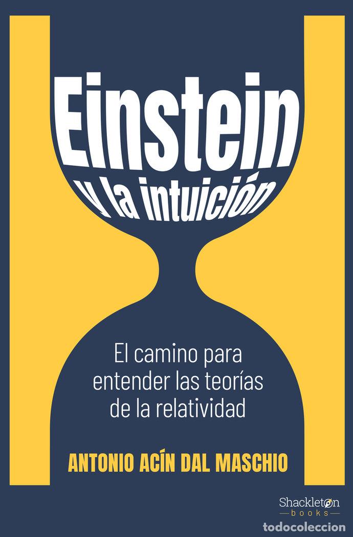Libros: EINSTEIN Y LA INTUICION - ACIN DAL MASCHIO, ANTONIO