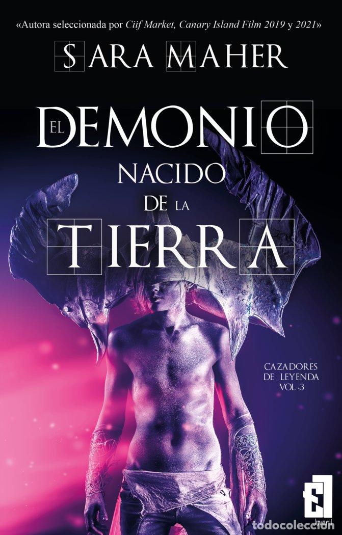 Libros: EL DEMONIO NACIDO DE LA TIERRA - MAHER, SARA
