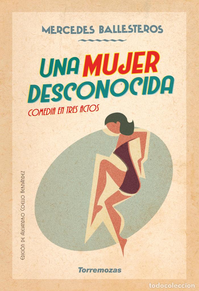 Libros: UNA MUJER DESCONOCIDA - BALLESTEROS, MERCEDES