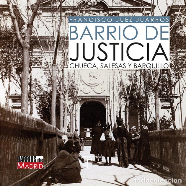 Libros: BARRIO DE JUSTICIA CHUECA SALESAS Y BARQUILLO - PINAR GARCIA, ADRIAN