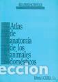Libros: ATLAS DE ANATOMIA DE LOS ANIMALES DOMESTICOS - KRAHMER, ROLF R.