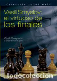 Libros: VASILI SMYSLOV: EL VIRTUOSO DE LOS FINALES - SMYSLOV, VASILI